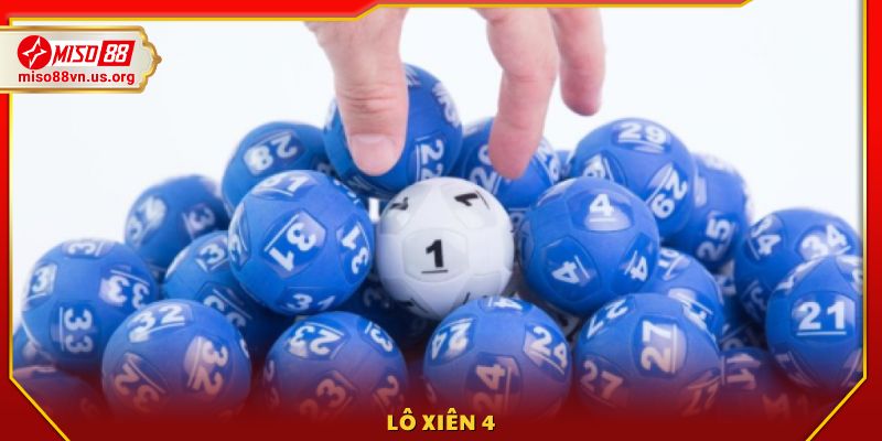 Giải thích hình thức chơi lô xiên 4