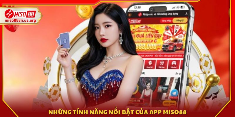 Những ưu điểm vượt trội của app Miso 88 